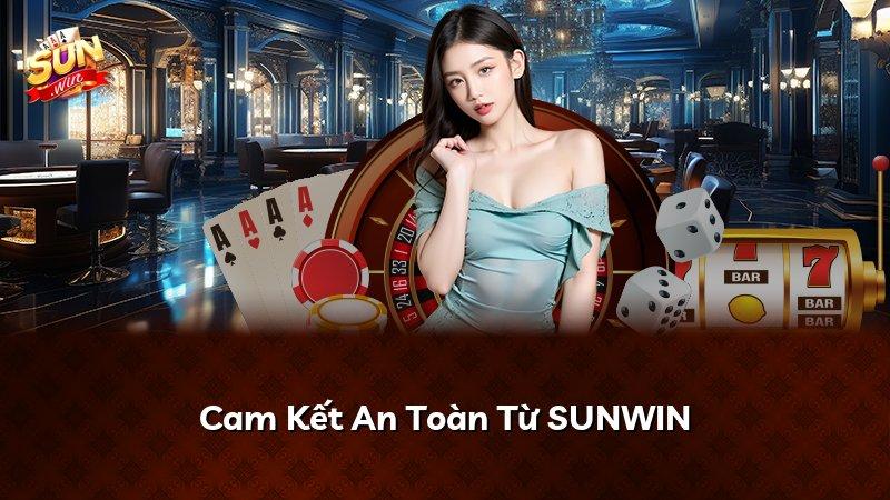Cam Kết An Toàn Từ SUNWIN