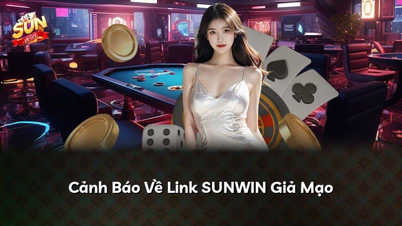 Cảnh Báo Về Link SUNWIN Giả Mạo