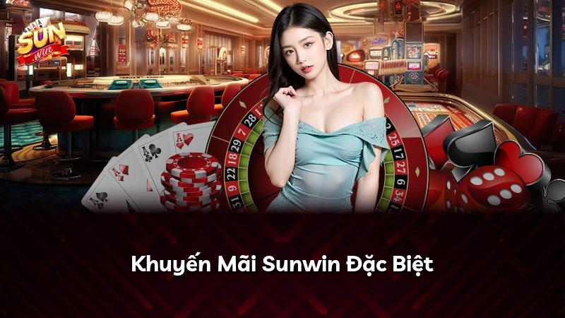 Khuyến Mãi Sunwin Đặc Biệt