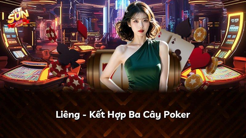 Liêng - Kết Hợp Ba Cây Poker