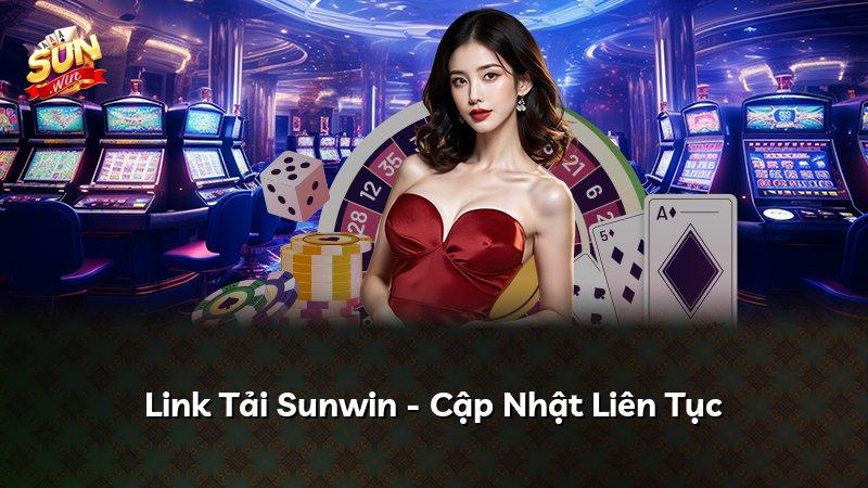 Link Tải Sunwin - Cập Nhật Liên Tục