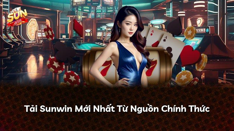 Tải Sunwin Mới Nhất Từ Nguồn Chính Thức