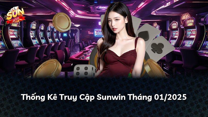 Thống Kê Truy Cập Sunwin Tháng 01/2025